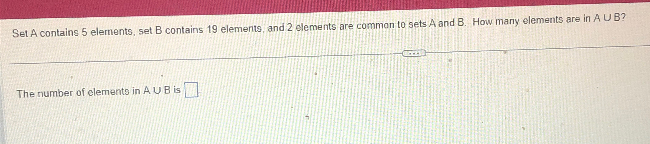 Solved Set A contains 5 ﻿elements, set B ﻿contains 19 | Chegg.com