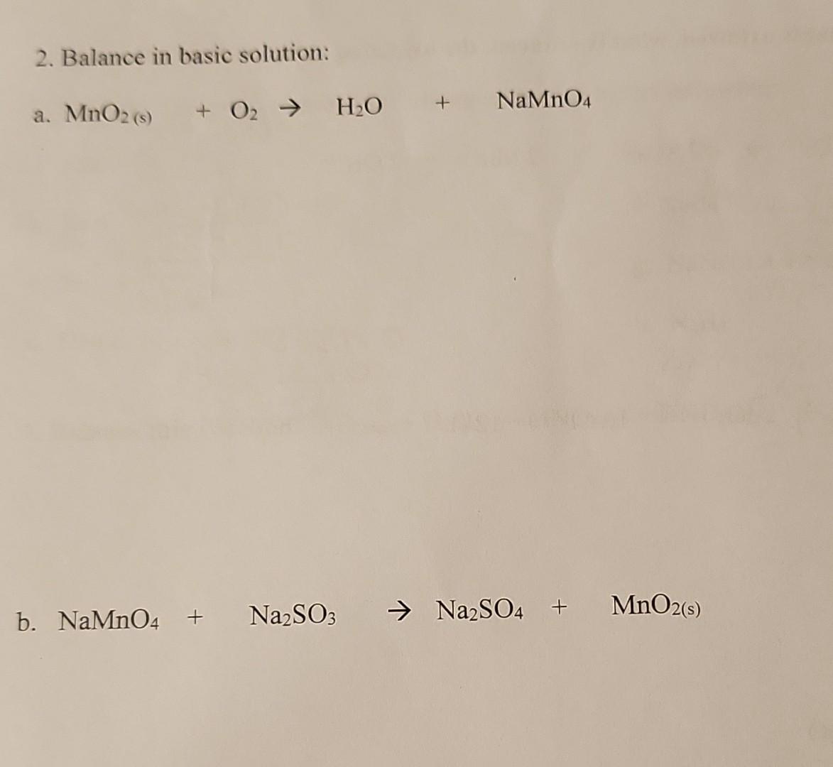 Solved 2. Balance in basic solution: a. MnO2( | Chegg.com