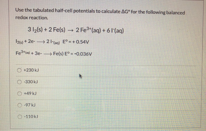 Solved Use The Tabulated Half Cell Potentials To Calculate