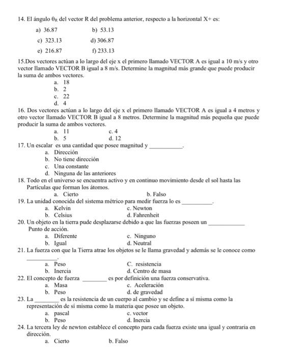 14. El ángulo \( \theta_{R} \) del vector \( \mathrm{R} \) del problema anterior, respecto a la horizontal \( \mathrm{X}+\mat