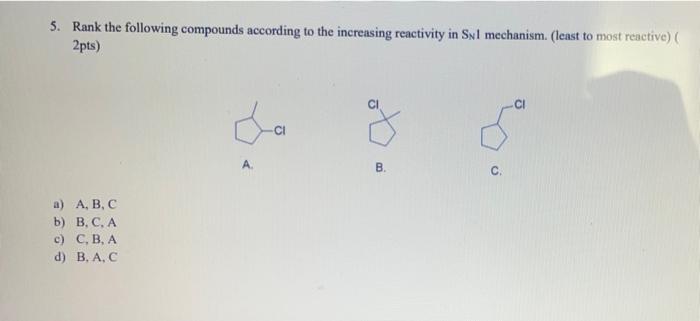 Solved 5. Rank the following compounds according to the | Chegg.com
