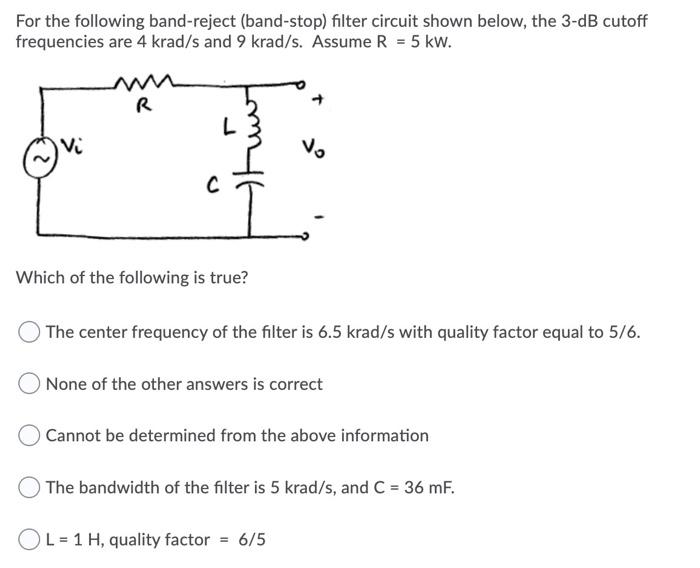Solved For the following band-reject (band-stop) filter | Chegg.com