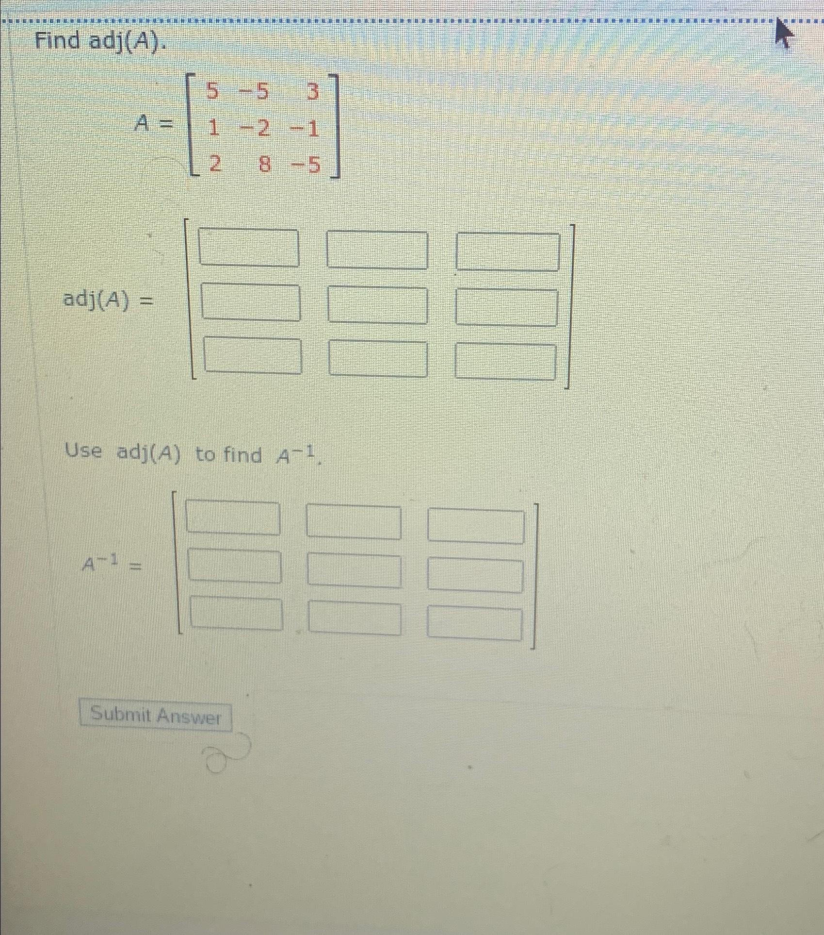 Solved Find adj(A).adj(A)=[??? ? ]Use adj(A) ﻿to find A-1 | Chegg.com