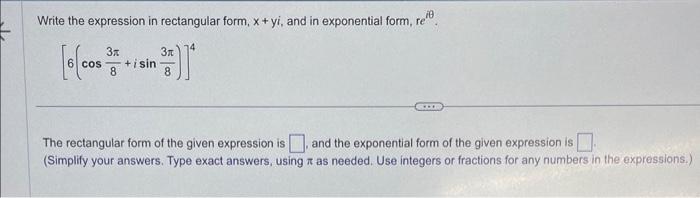Solved Write the expression in rectangular form, x+yi, and | Chegg.com