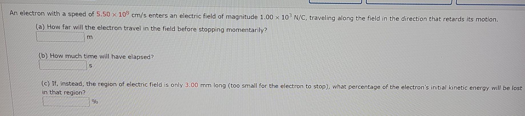 Solved An electron with a speed of 5.50 x 108 cm/s enters an | Chegg.com