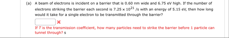 Solved (a) ﻿A beam of electrons is incident on a barrier | Chegg.com