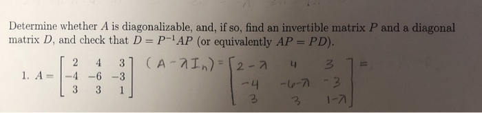 Solved Determine whether A is diagonalizable, and, if so, | Chegg.com