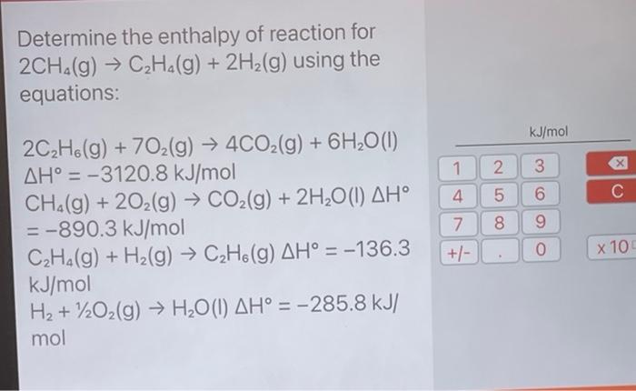 Solved Determine the enthalpy of reaction for 2CH4 g C2H4