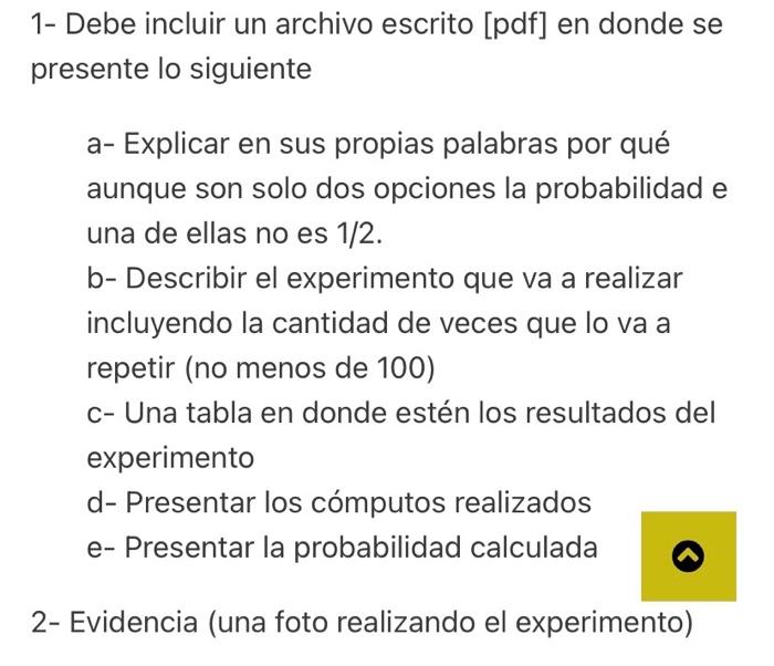 1- Debe incluir un archivo escrito [pdf] en donde se presente lo siguiente a- Explicar en sus propias palabras por qué aunque