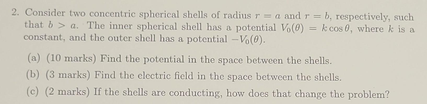 Solved 2 Consider Two Concentric Spherical Shells Of Radius