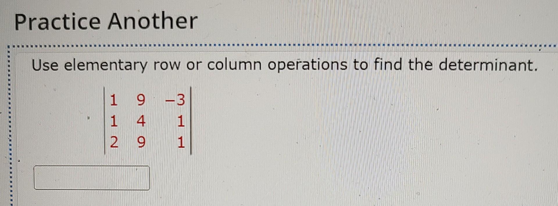 Solved Use Elementary Row Or Column Operations To Find The | Chegg.com