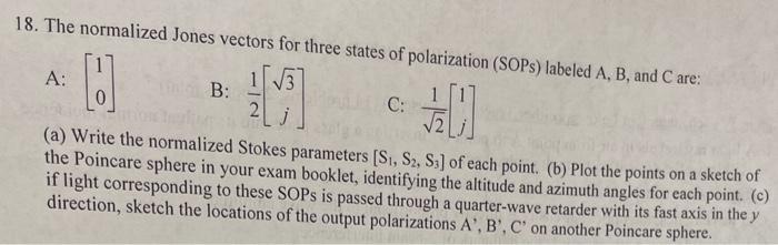 18. The normalized Jones vectors for three states of | Chegg.com