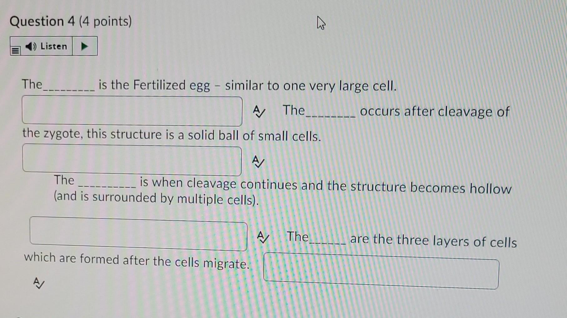 Solved 7 Question 4 (4 Points) Listen The Is The Fertilized | Chegg.com