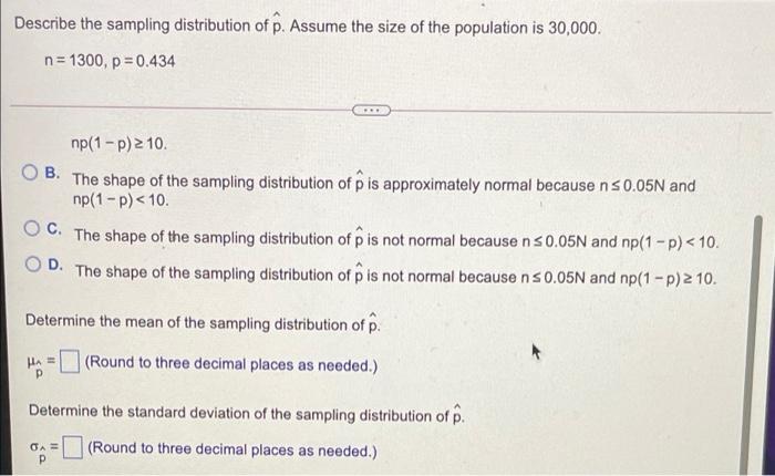 Solved Describe the sampling distribution of p. Assume the | Chegg.com