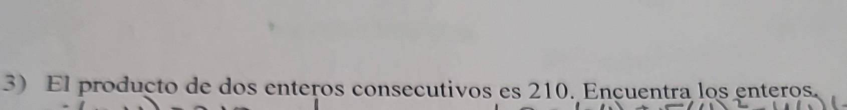 El producto de dos enteros consecutivos es 210 . Encuentra los enteros.