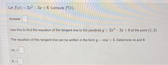 Solved Let F X 2x2−3x 6 Compute F′ 1 Answer Use This To