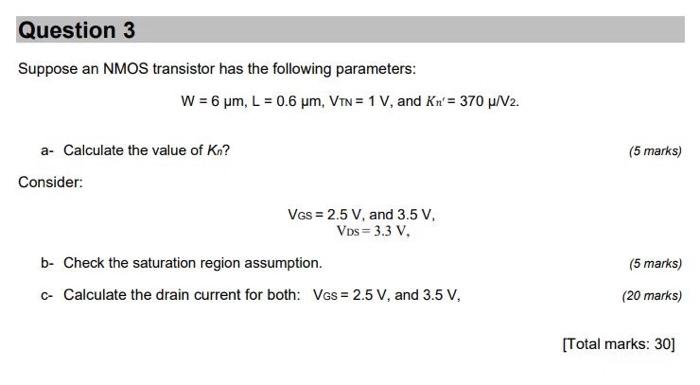 Solved Suppose an NMOS transistor has the following | Chegg.com