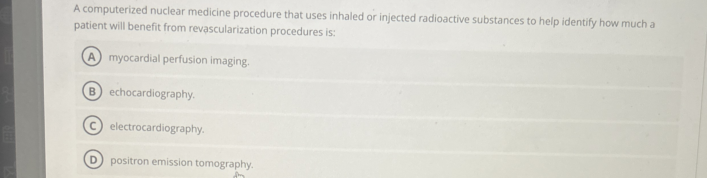 Solved A computerized nuclear medicine procedure that uses