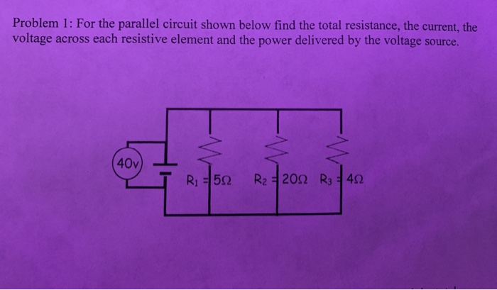 Solved Problem 1 For The Parallel Circuit Shown Below Find 0961