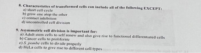 Solved 8. Characteristics of transformed cells can include | Chegg.com