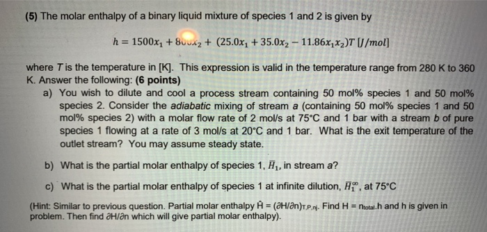 Solved (5) The Molar Enthalpy Of A Binary Liquid Mixture Of | Chegg.com