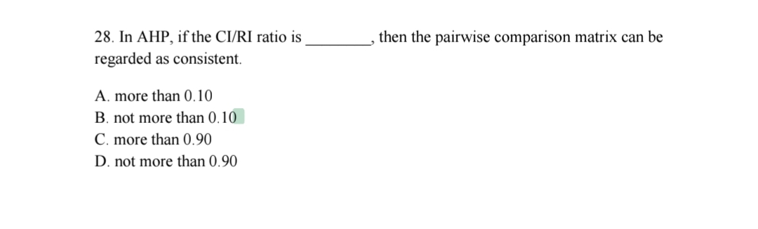 Solved In AHP, if the CI/RI ratio is then the pairwise | Chegg.com