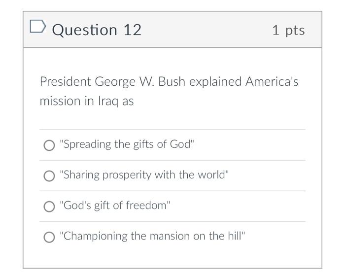 President George W. Bush explained America's mission | Chegg.com