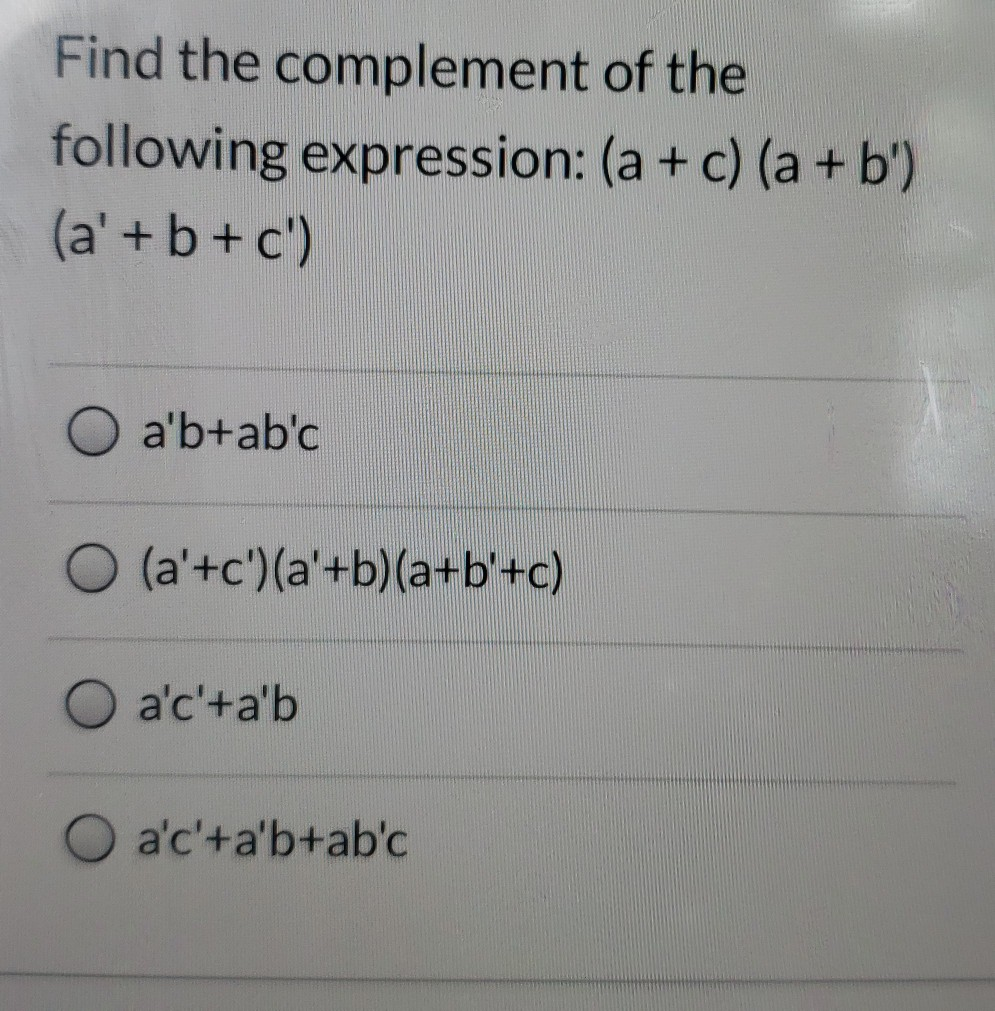 Solved Find The Complement Of The Following Expression: (a + | Chegg.com