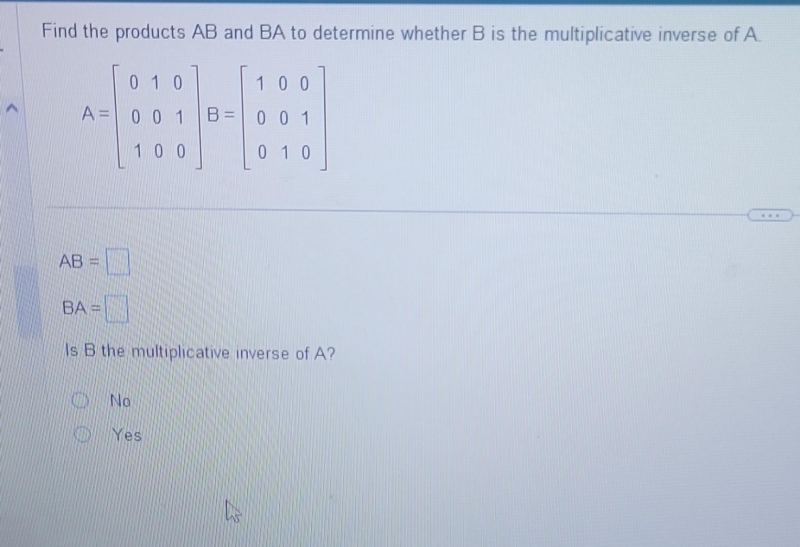 Solved Find The Products AB And BA To Determine Whether B Is | Chegg.com