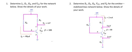 Solved 1. Determine Ic, RC, R, and Vce for the network | Chegg.com