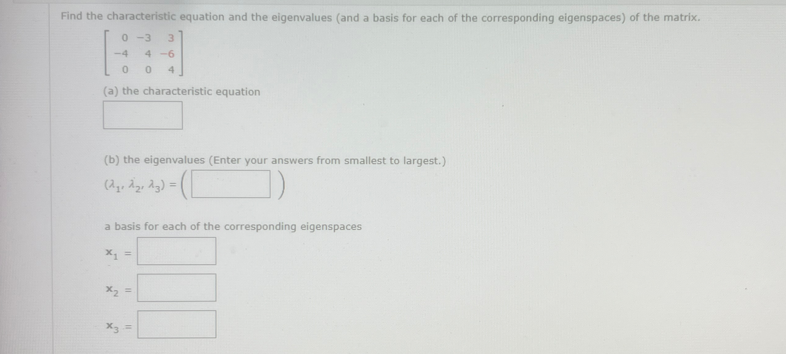 Solved Find the characteristic equation and the eigenvalues | Chegg.com