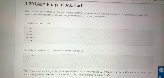 Solved: 1.20 LAB*: Program: ASCII Art This Zylab Activity ... | Chegg.com