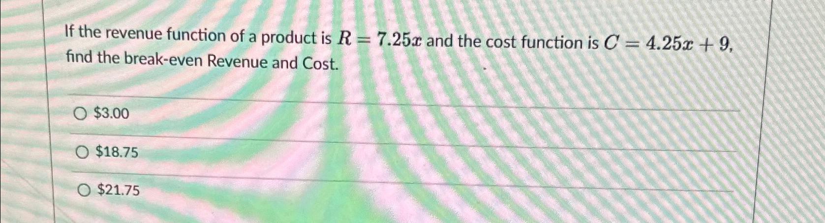 Solved If the revenue function of a product is R=7.25x ﻿and | Chegg.com