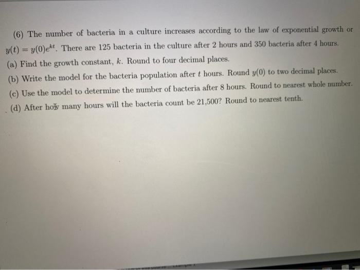 Solved (6) The number of bacteria in a culture increases | Chegg.com