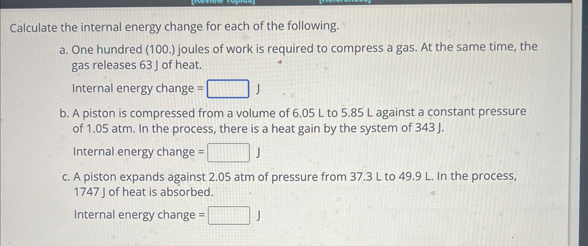 Solved Calculate the internal energy change for each of the | Chegg.com