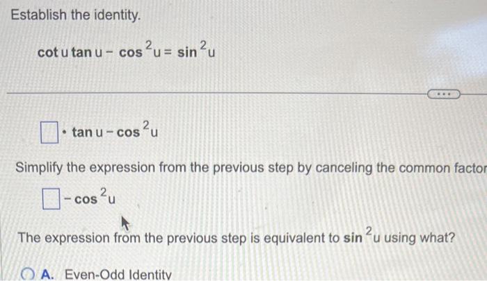 Solved Establish the identity. cotutanu−cos2u=sin2u | Chegg.com