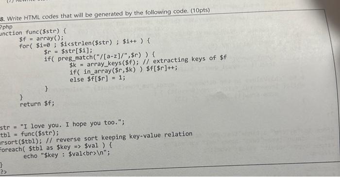 Solved 8. Write HTML codes that will be generated by the | Chegg.com