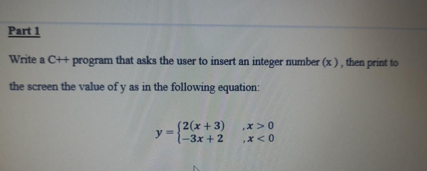 Solved Part 1 Write a C++ program that asks the user to | Chegg.com