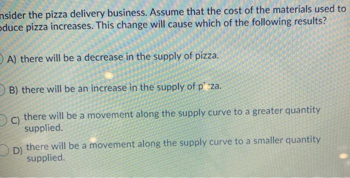 Solved nsider the pizza delivery business. Assume that the | Chegg.com