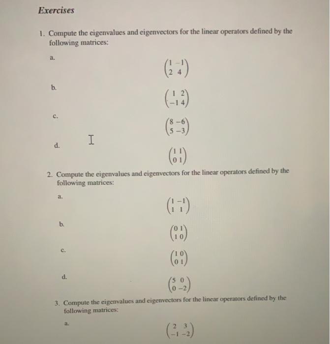 Solved Exercises 1. Compute The Eigenvalues And Eigenvectors | Chegg.com