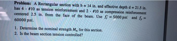 Solved Problem: A Rectangular section with b = 14 in, and | Chegg.com