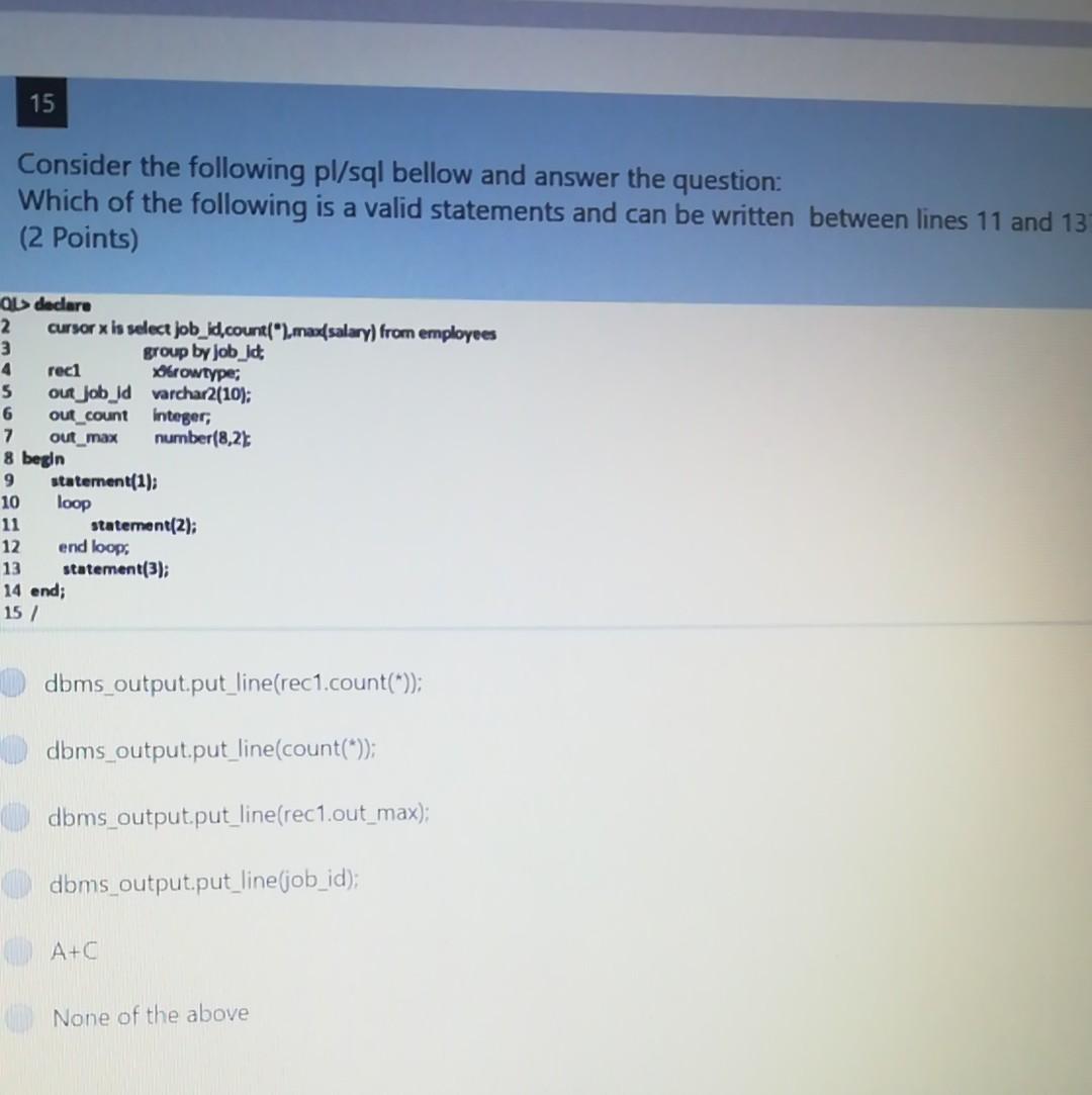 Solved 15 Consider the following pl/sql bellow and answer | Chegg.com