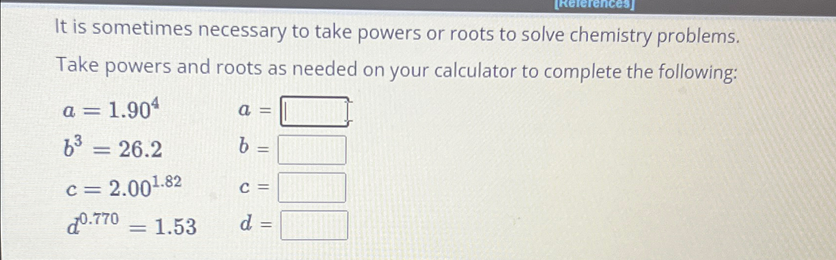 Solved It is sometimes necessary to take powers or roots to | Chegg.com