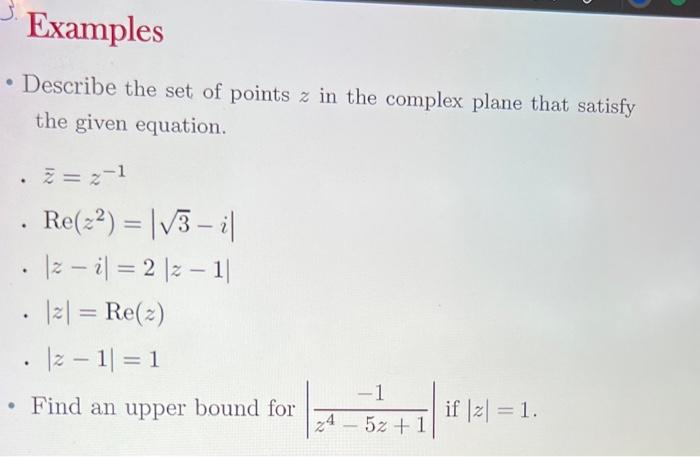 Solved 3. Examples • Describe the set of points z in the | Chegg.com