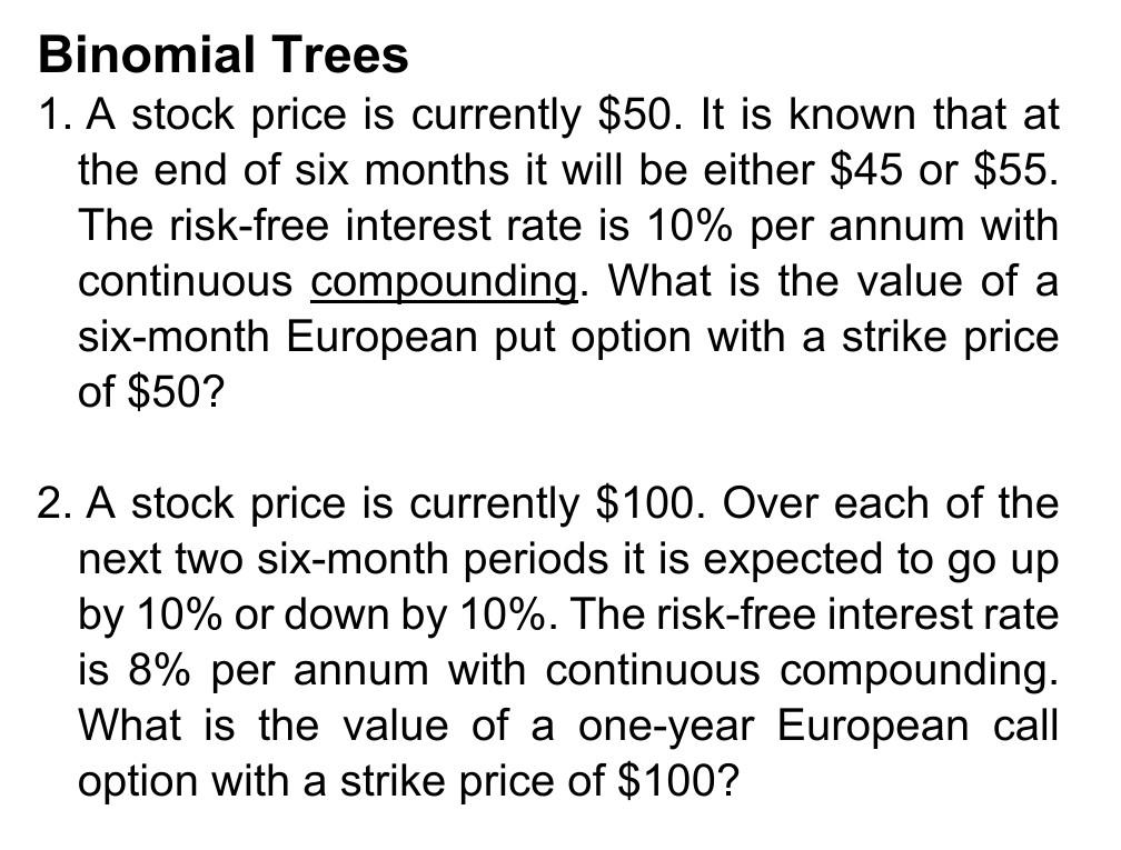 Solved Binomial Trees 1. A stock price is currently $50. It | Chegg.com