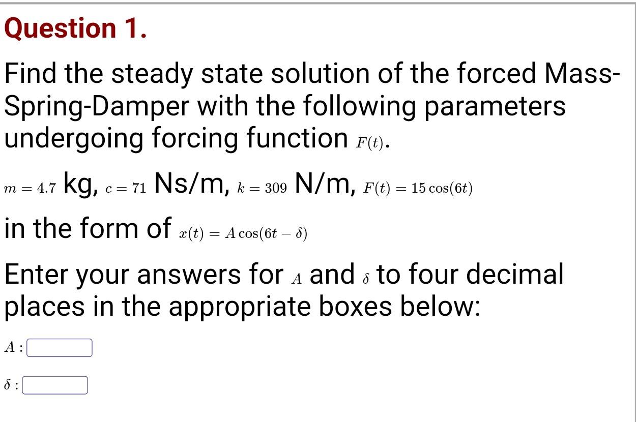Solved Question 1. Find the steady state solution of the | Chegg.com