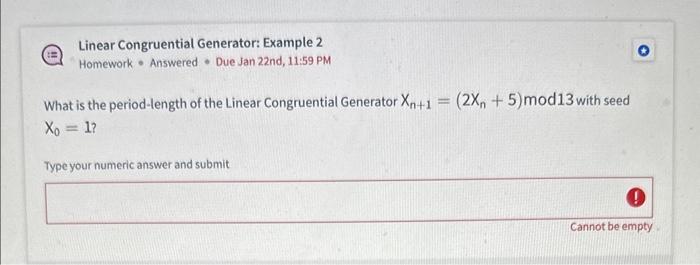 Solved Linear Congruential Generator: Example 2 Homework • | Chegg.com