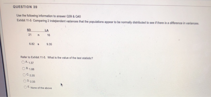 Solved QUESTION 39 Use the following information to answer | Chegg.com