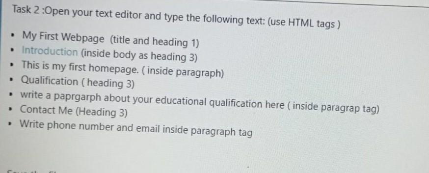 Solved Task 2 :Open your text editor and type the following | Chegg.com