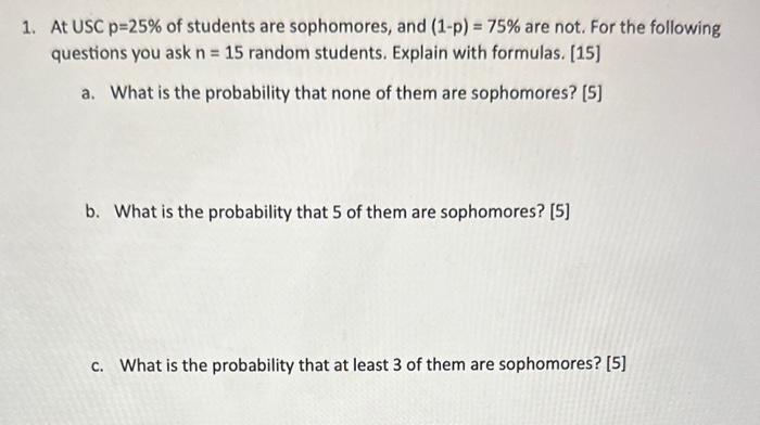 Solved At USC p=25% of students are sophomores, and | Chegg.com